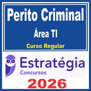 Perito Criminal (Área TI) Curso Regular – Estratégia 2026