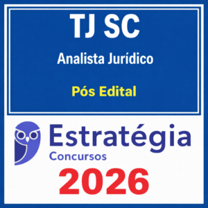 TJ SC Analista Jurídico Pós edital 2026 - Estratégia - 2026 - Rateio TJSC Santa Catarina Tribunal de Justiça Pósedital AJ SC